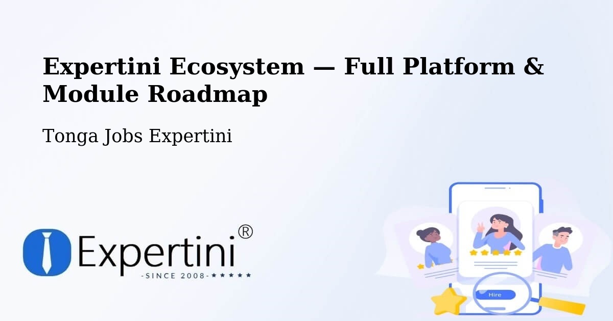 Expertini Ecosystem — Full Platform & Module Roadmap – Tonga