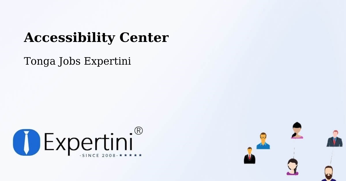 Accessibility Center - Tonga Jobs Expertini