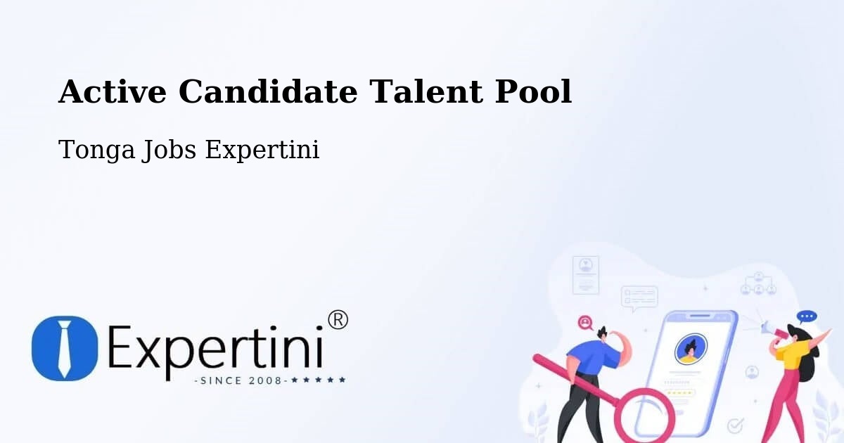 Active Candidate Talent Pool - Tonga Jobs Expertini