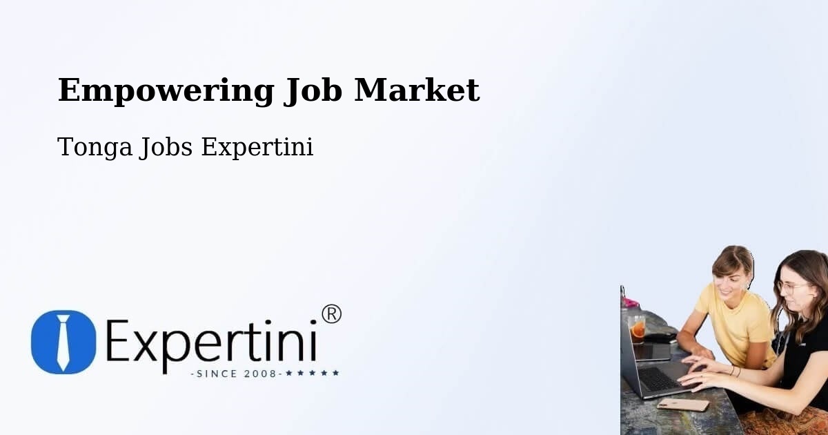 Empowering Job Market - Tonga Jobs Expertini