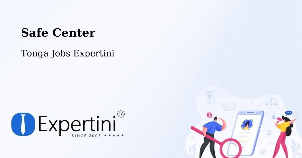 Safe Center - Tonga Jobs Expertini