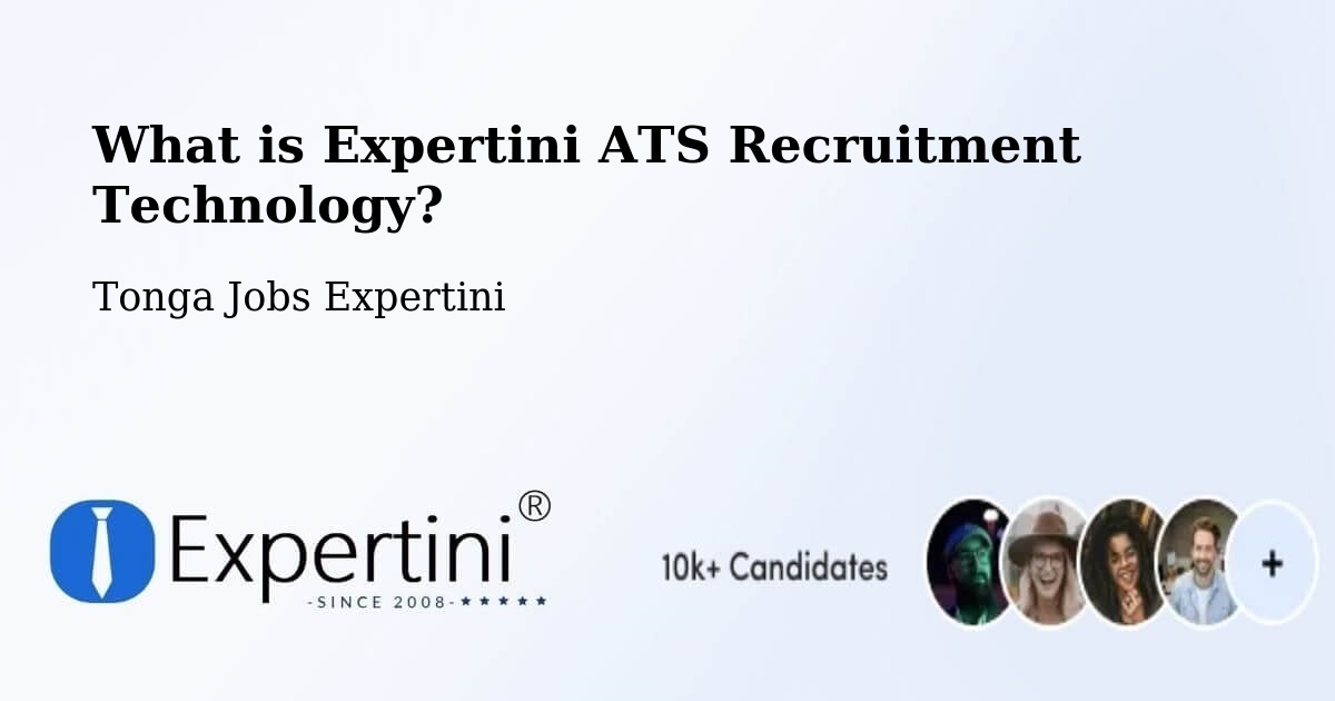 What is Expertini ATS Recruitment Technology? - Tonga Jobs Expertini