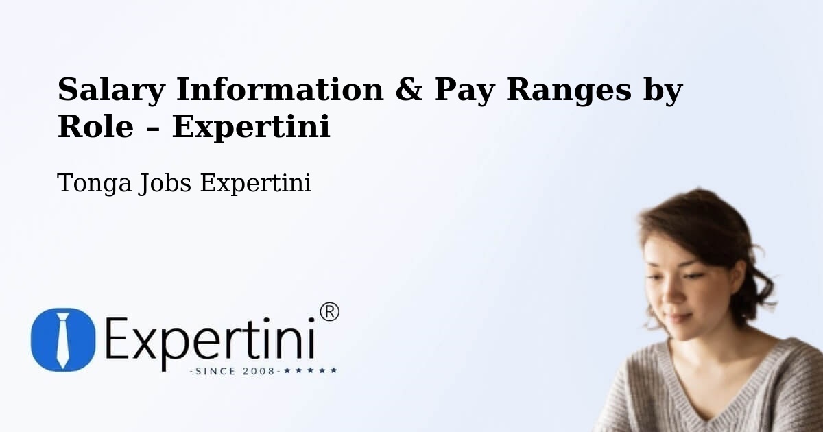 Salary Information & Pay Ranges – Tonga - Tonga Jobs Expertini