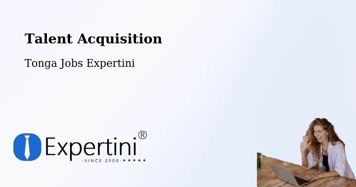 Post Jobs & Find Candidates in Tonga – Talent Acquisition Solutions - Tonga Jobs Expertini