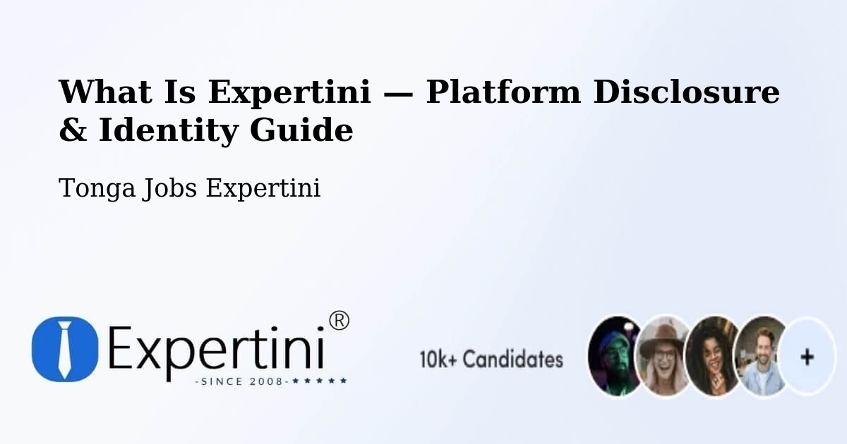 What Is Expertini — Platform Disclosure & Identity Guide – Tonga